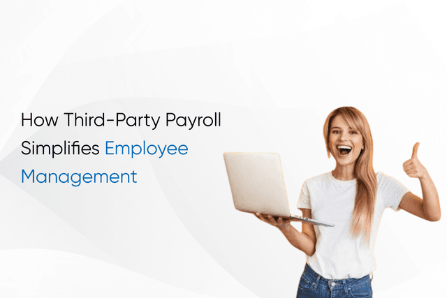 How Third-Party Payroll Simplifies Employee Management