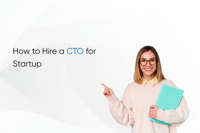 How to Hire a CTO for Startup