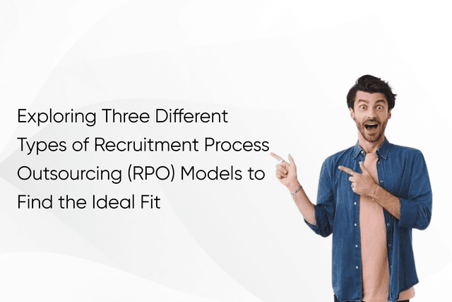 Exploring three different types of Recruitment process