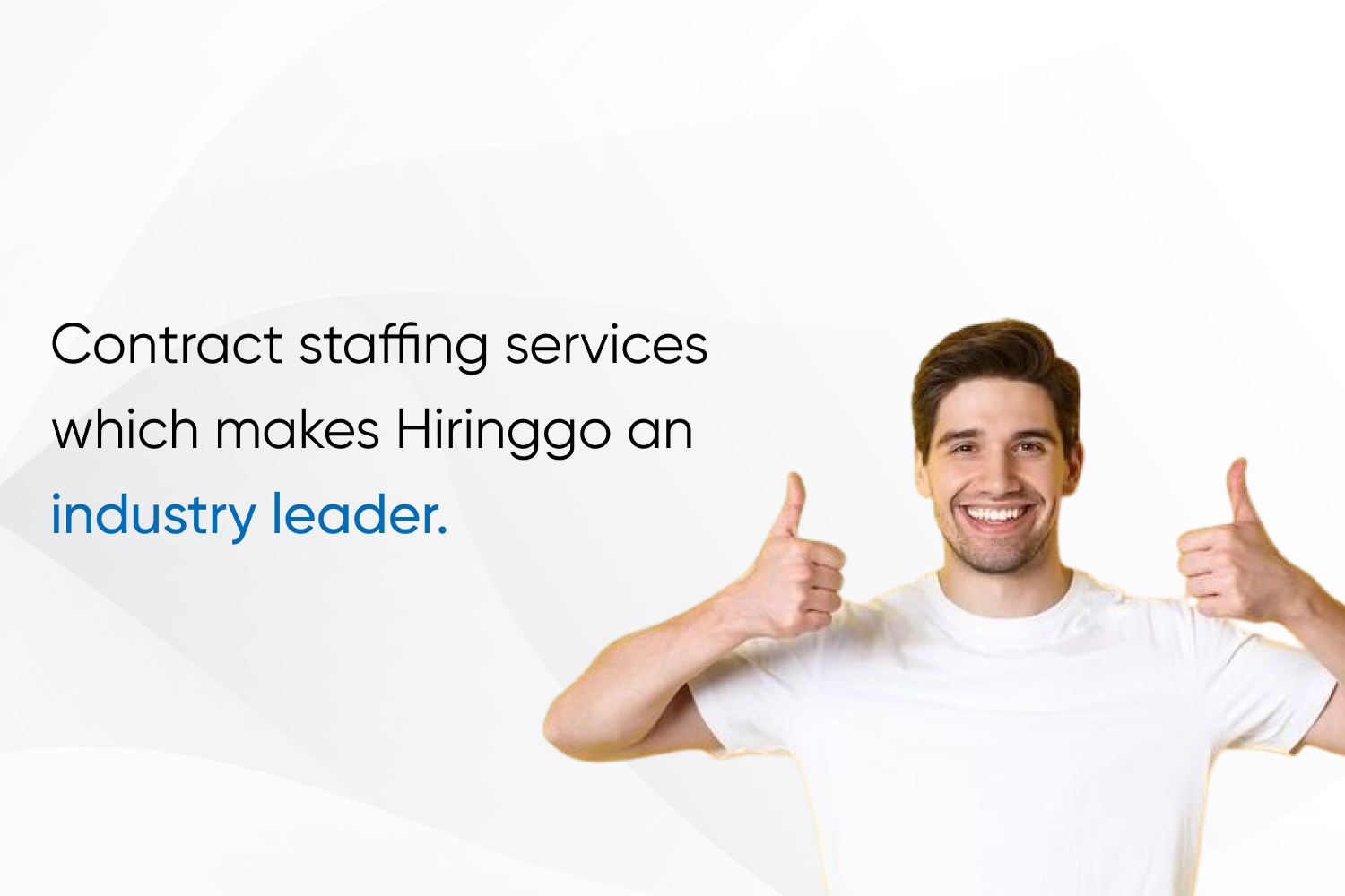 Contract staffing services which makes Hiringgo an industry leader