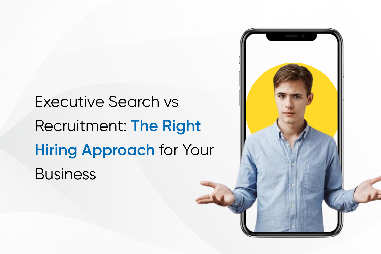 Executive Search vs Recruitment: The Right Hiring Approach for Your Business