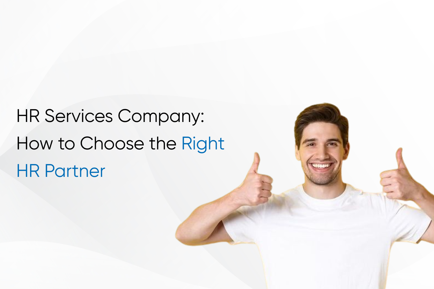HR Services Company: How to Choose the Right HR Partner