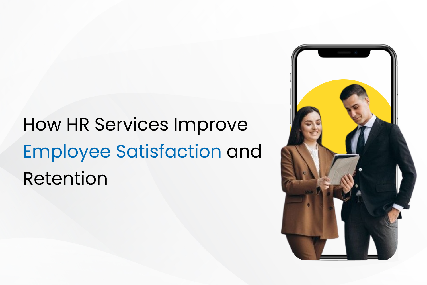 How HR Services Improve Employee Satisfaction and Retention