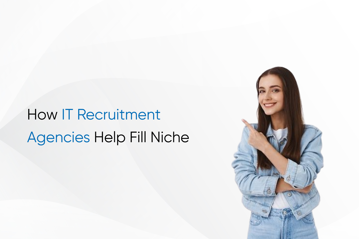 How IT Recruitment Agencies Help Fill Niche Tech Roles