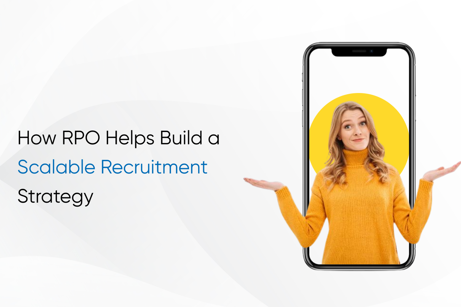How RPO Helps Build a Scalable Recruitment Strategy