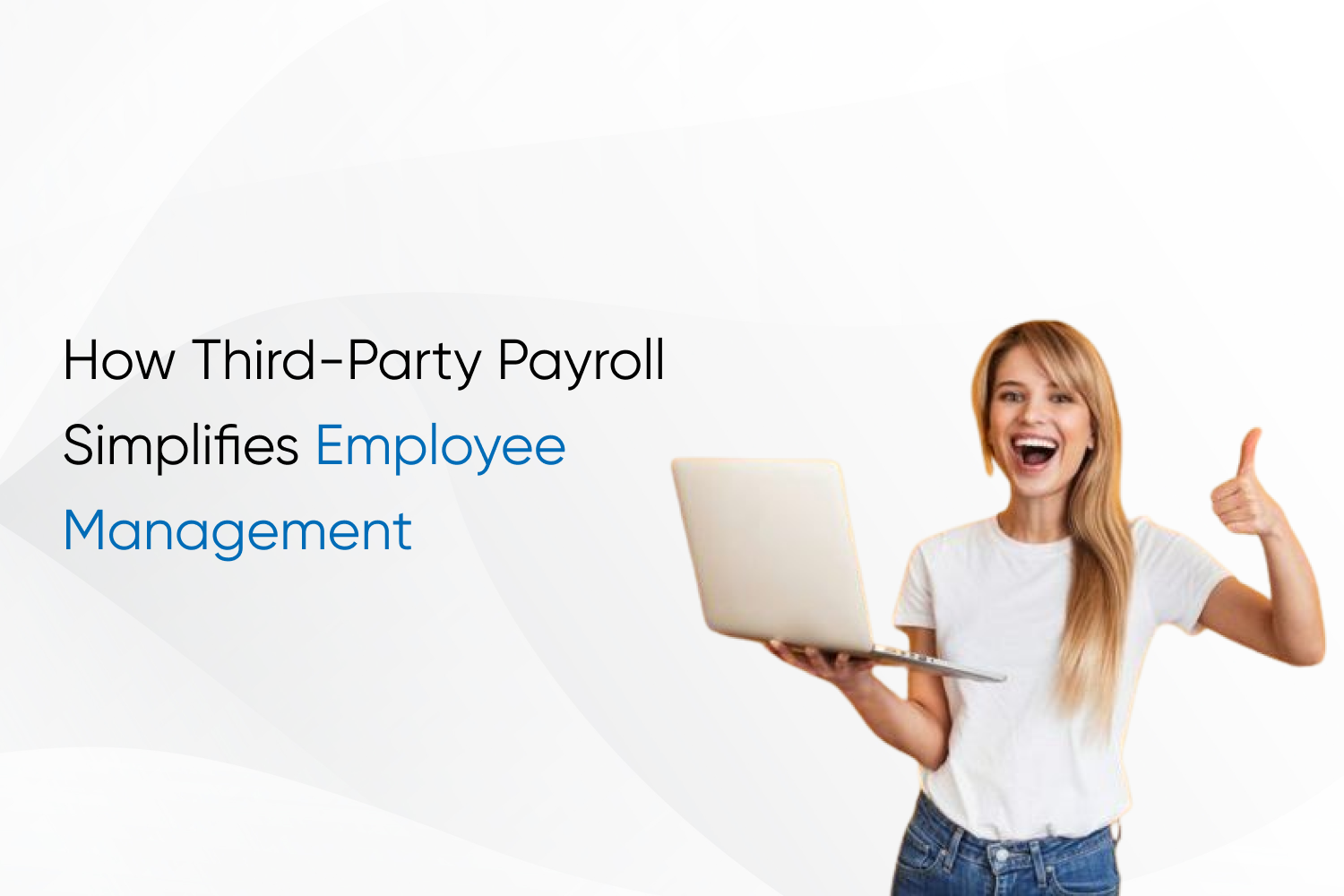 How Third-Party Payroll Simplifies Employee Management