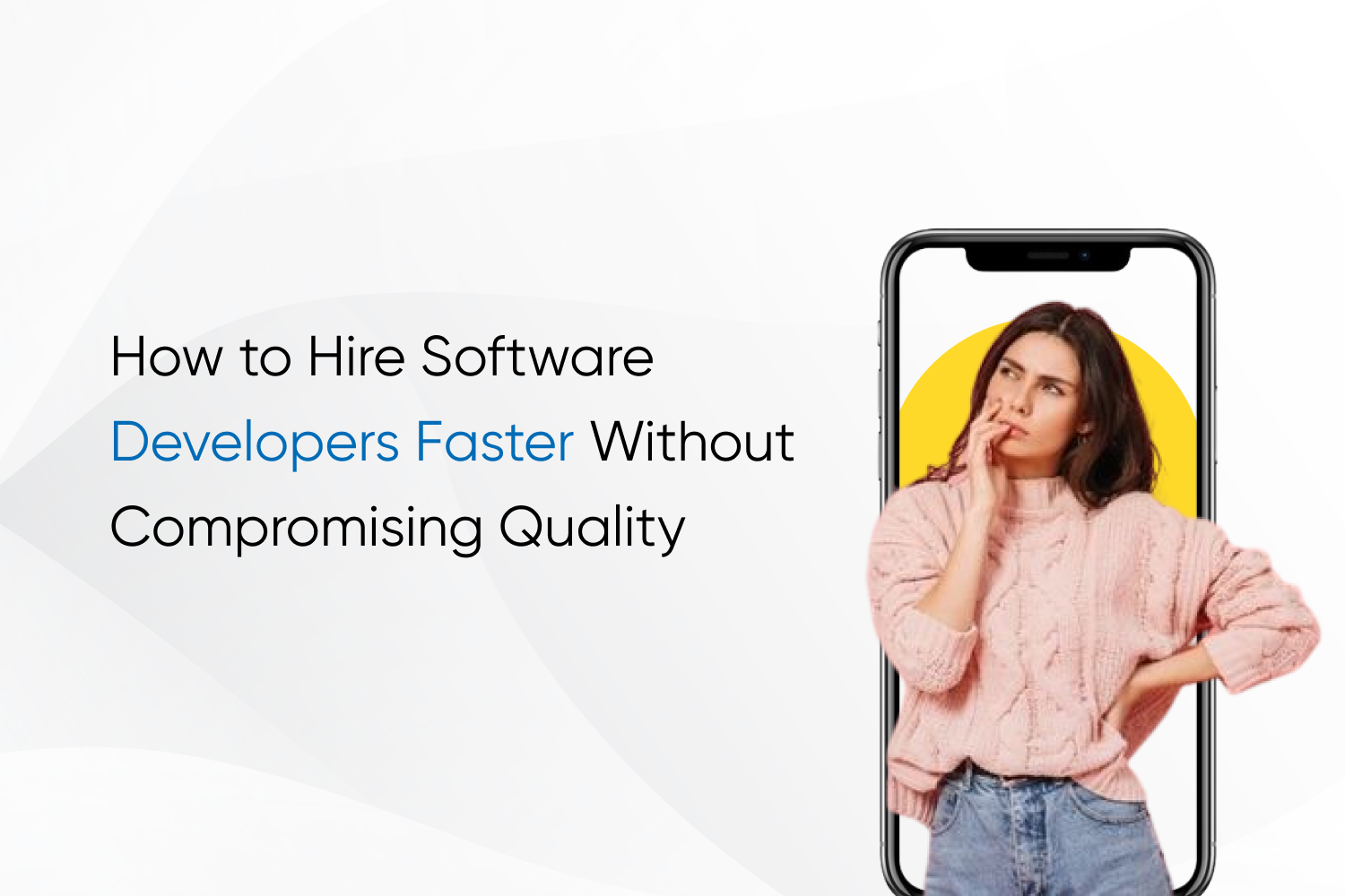 How to Hire Software Developers Faster Without Compromising Quality