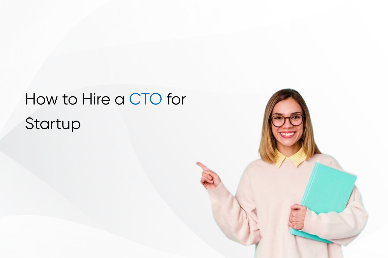 How to Hire a CTO for Startup