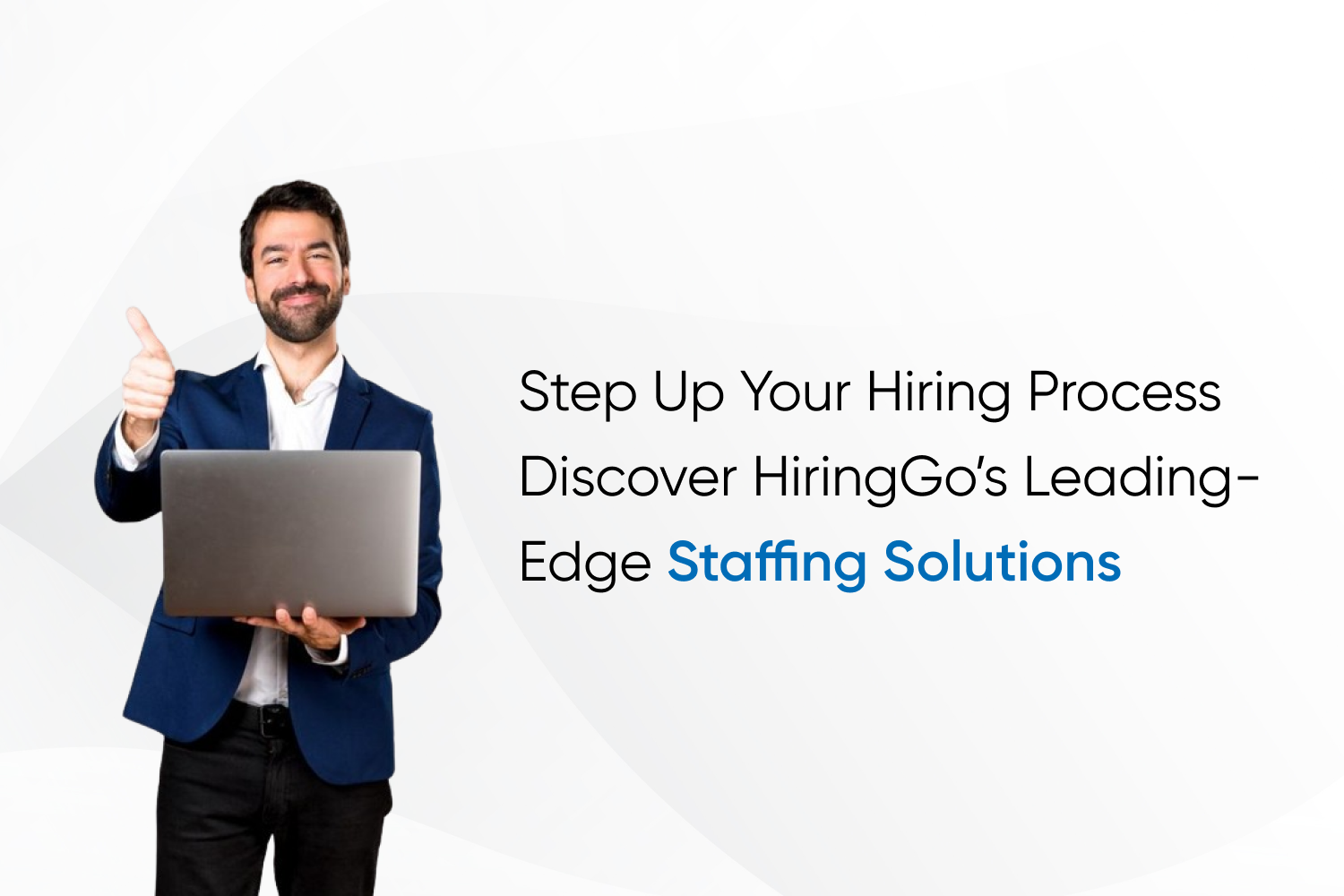 Step Up Your Hiring Process Discover HiringGo’s Leading-Edge Staffing Solutions