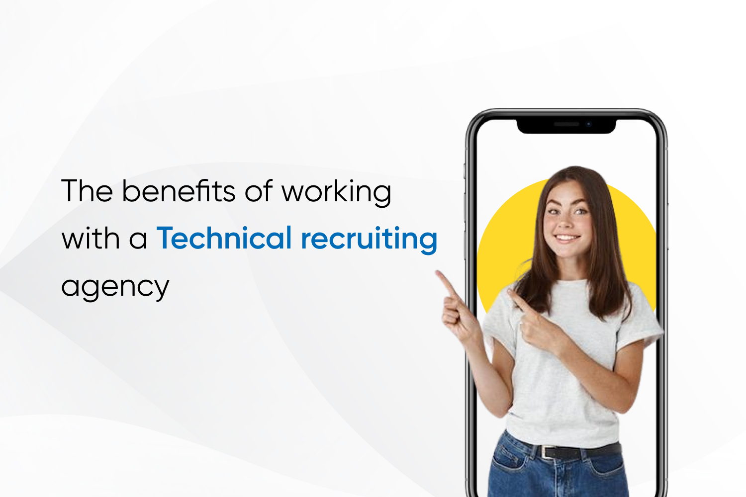 The benefits of working with a Technical recruiting agency