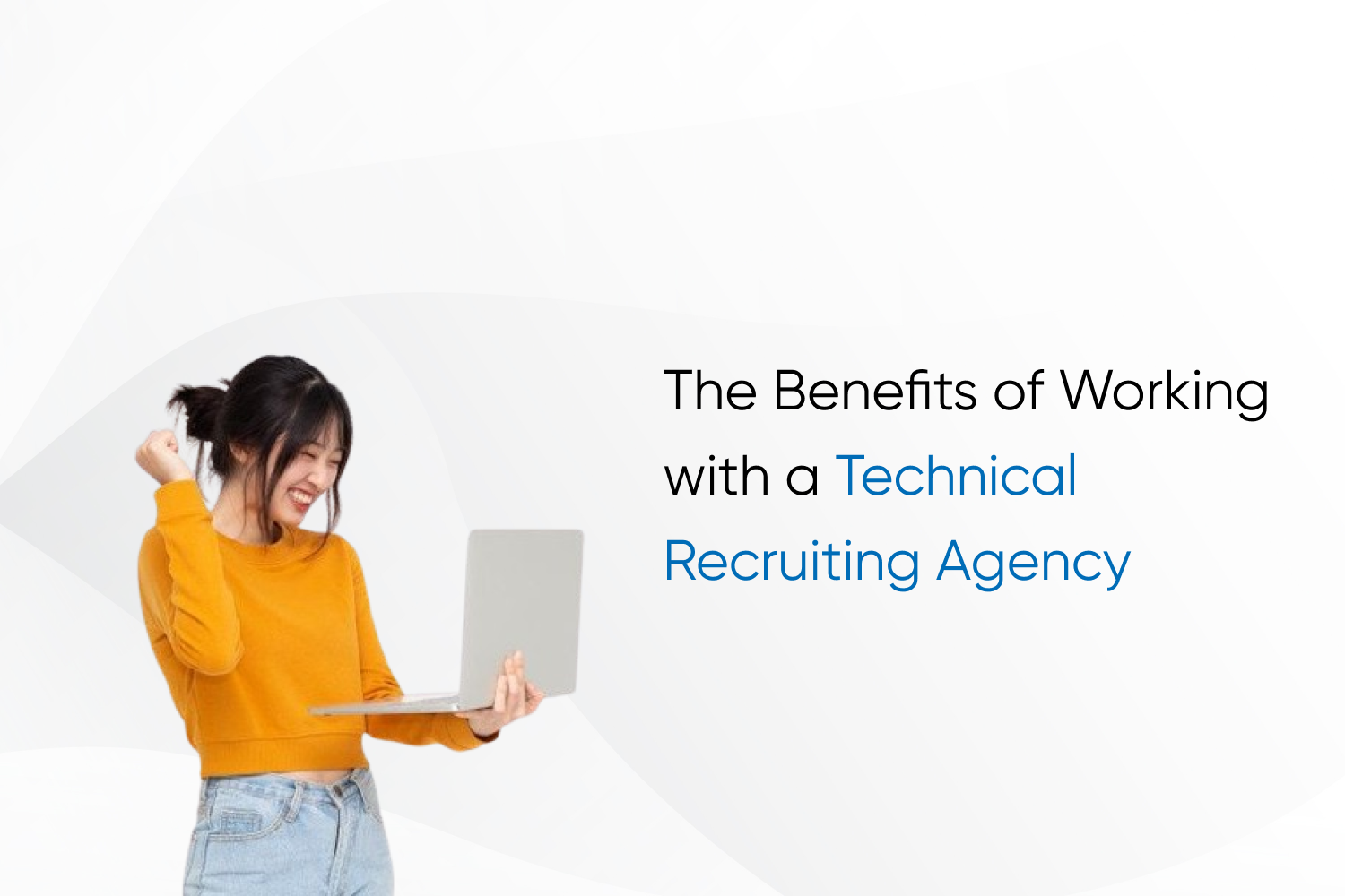 The Benefits of Working with a Technical Recruiting Agency