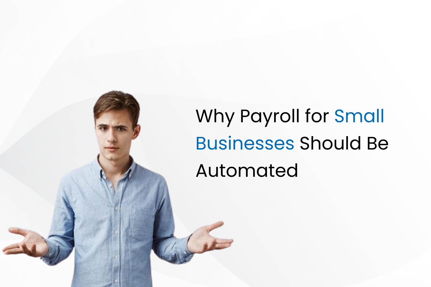 Why Payroll for Small Businesses Should Be Automated